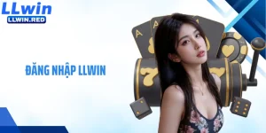 Đăng Nhập LLWIN: Hướng Dẫn Truy Cập Tài Khoản Cá Cược Nhanh